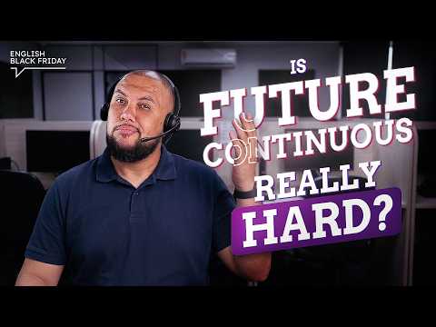 Future Continuous - Um dos 7 futuros em inglês