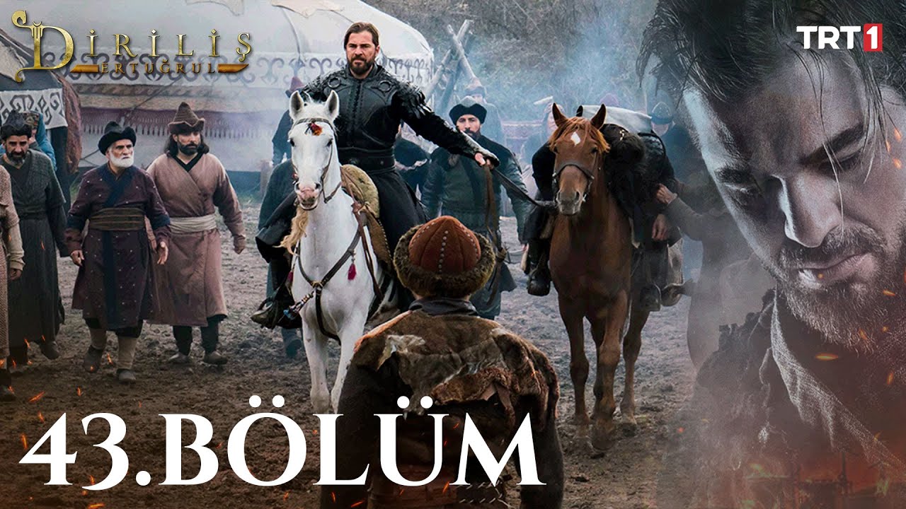 Diriliş Ertuğrul 43. Bölüm - youtube