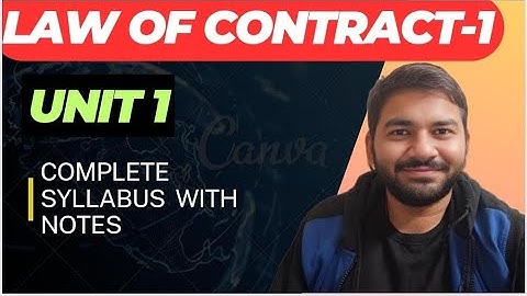 Unit 1 II Law Of Contract-1 II Full Explanation II With Notes II Advocate Varun Dixit #lawofcontract