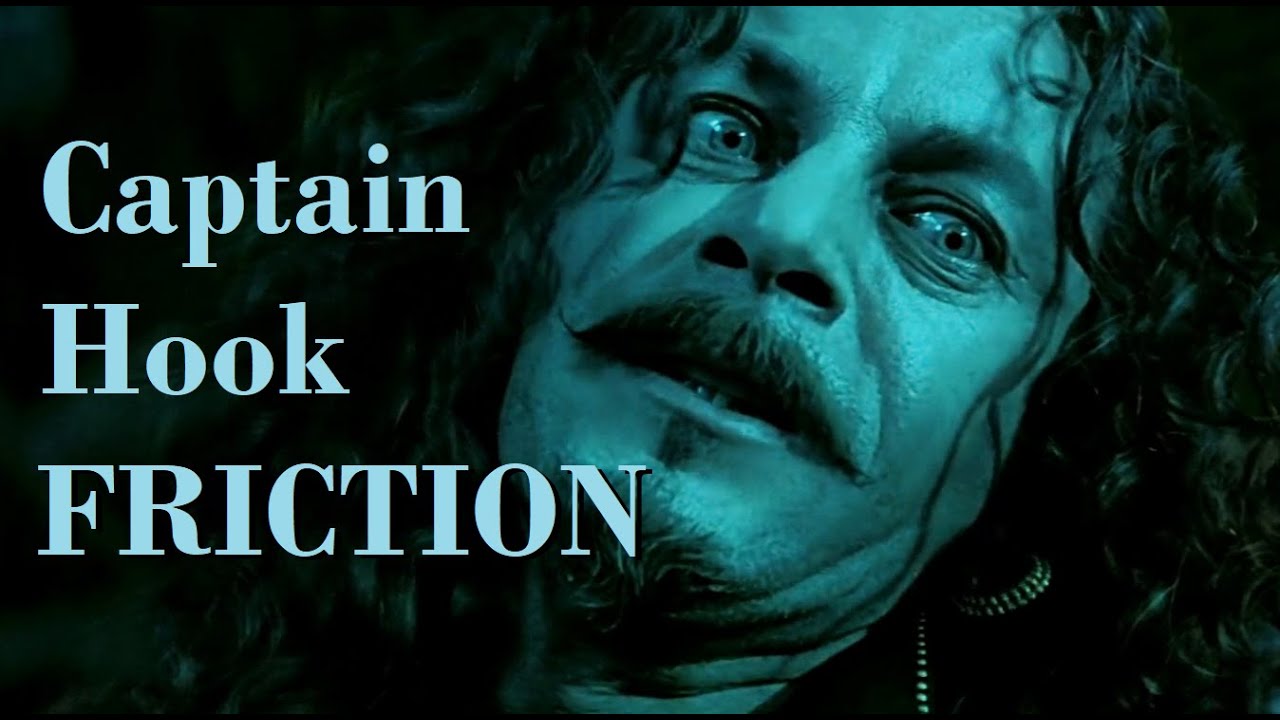 Captain Hook | Friction