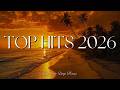 Top Hits 2026 Top 100 English Hits 2025 2026 Viral TikTok Songs Spotify Trending Playlist mp3