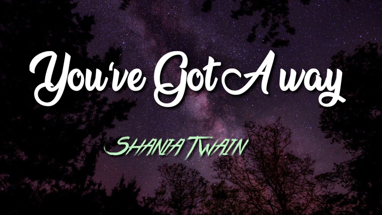 Download Shania Twain - You've Got A Way (Lyric Video)