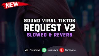 DJ Request V2 ( Slowed & Reverb ) 🎧