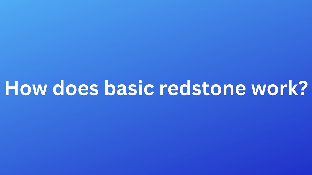 How does Basic redstone work in minecraft?