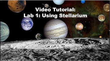 Lab 1 Tutorial: Using Stellarium