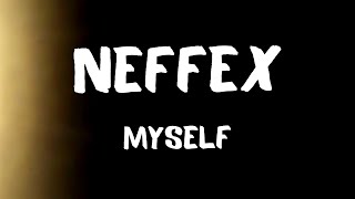 NEFFEX Myself (Lyrics)