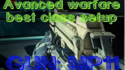 Call Of duty Advanced warfare- Best MP11 Smg Class Setup!!!