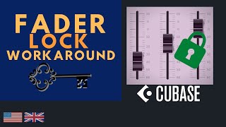 Fader Lock in Cubase : (Workaround Trick)