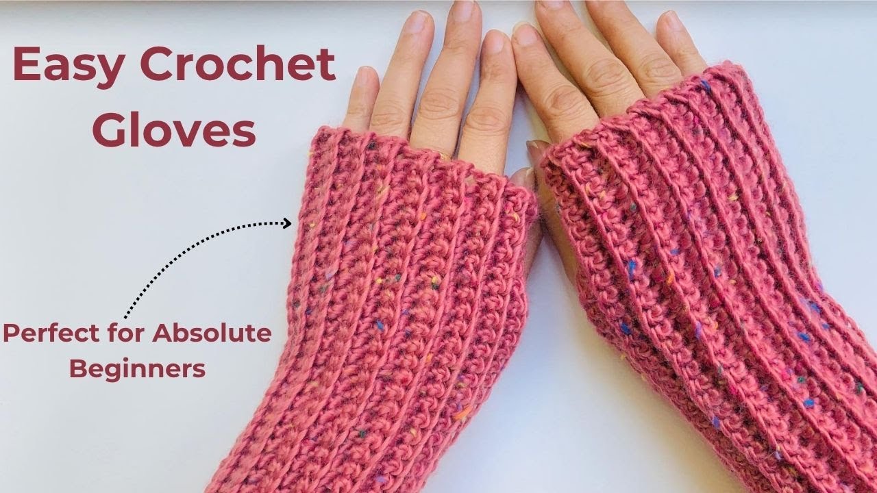 How to Crochet Easy Fingerless Gloves | Absolute Beginners tutorial ...
