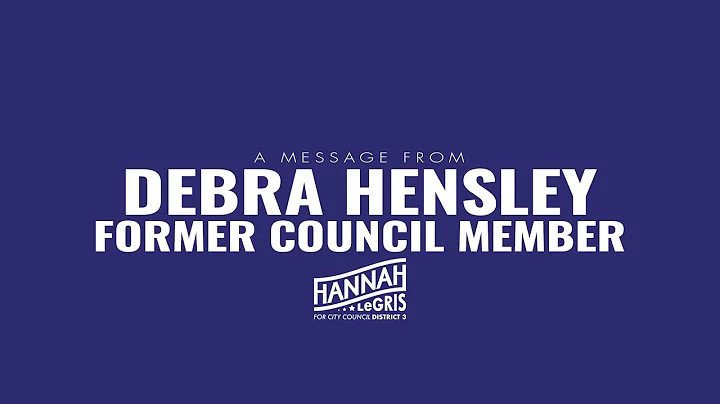 A message from former Council Member Debra Hensley
