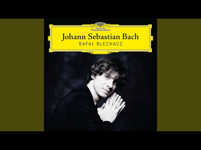 Bach - Concerto italien : 2è mvt : Rafal Blechacz