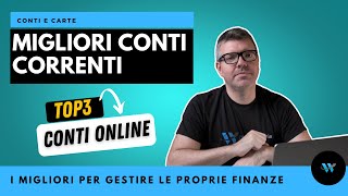 Migliori Conti Correnti 2023 e Online: ecco come trovarli