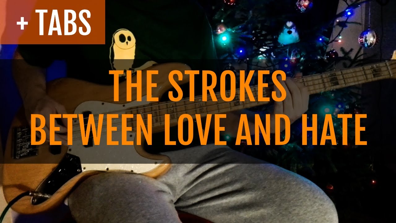 The Strokes - Between Love and Hate (Bass Cover with TABS!)