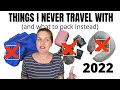 Things I Never Pack Travel 2022