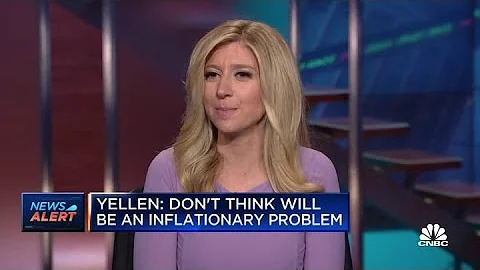 Janet Yellen: Don't think there will be an inflati...