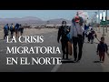 La crisis migratoria en el norte