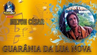 NILTON CÉSAR  Guarânia da Lua Nova  KARAOKE #4