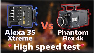 Alexa 35 Xtreme Vs Phantom Flex 4K High-Speed Test By Redsnapper