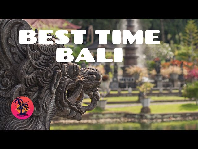 Best time to visit Bali Indonesia - Travel guide, Bali, Indonesia, Bali trip, Best time class=