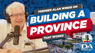 Alan Winde on jobs and crime in the Western Cape | Ep 23 - DA Podcast