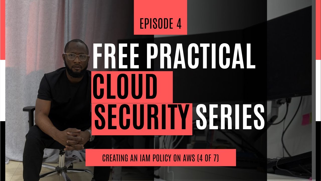 Free Practical Cloud Security Series : Creating an IAM policy on AWS ...