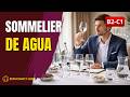 El Sommelier de Agua: ¿Un Trabajo Real o un Mito? 💧👅 | Spanish Listening &amp; Reading (B2-C1)