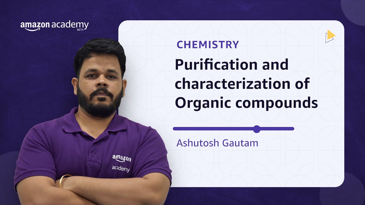 Purification and characterization of Organic compounds | Chem | Amazon ...