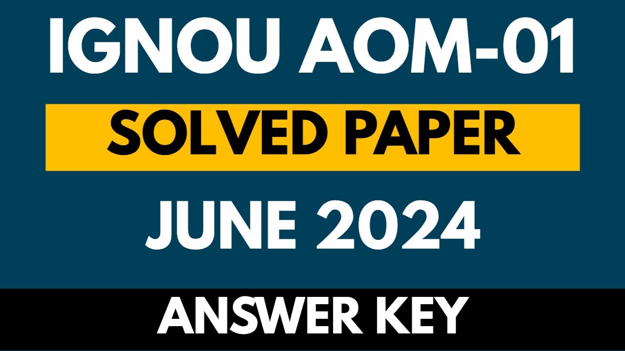 IGNOU AOM-01 June 2024 Solved Exam Paper | AOM-01 Answers | Communication Skills