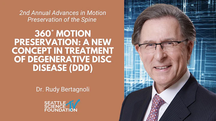 360 Motion Preservation: A New Concept in Treatment of DDD - Rudy Bertagnoli, MD