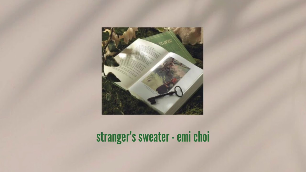 stranger’s sweater - emi choi | lyrics