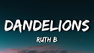 Ruth B - Dandelions (Lyrics)