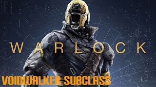 The Classes of Destiny Breakdown: Warlock - Voidwalker Subclass