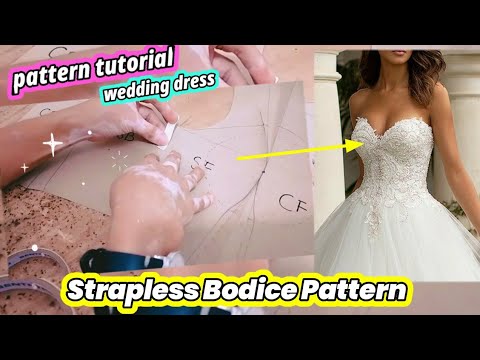 ✂️ How to Make Bustier × Strapless Bodice Pattern Making × wedding dress × from basic bodice block