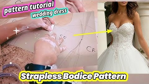 ✂️ How to Make Bustier × Strapless Bodice Pattern Making × Wedding Dress Pattern × Sewing Tutorial