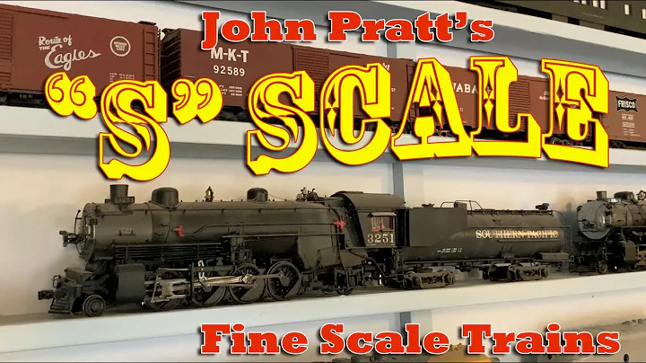 "S" Scale in Fine Scale - John Pratt's Wonderful S...