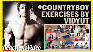 VIDYUT JAMMWAL | Exercises #Country Boy | Reaction Mashup