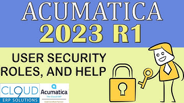 Acumatica User Security Tips - 2023 R1 Edition