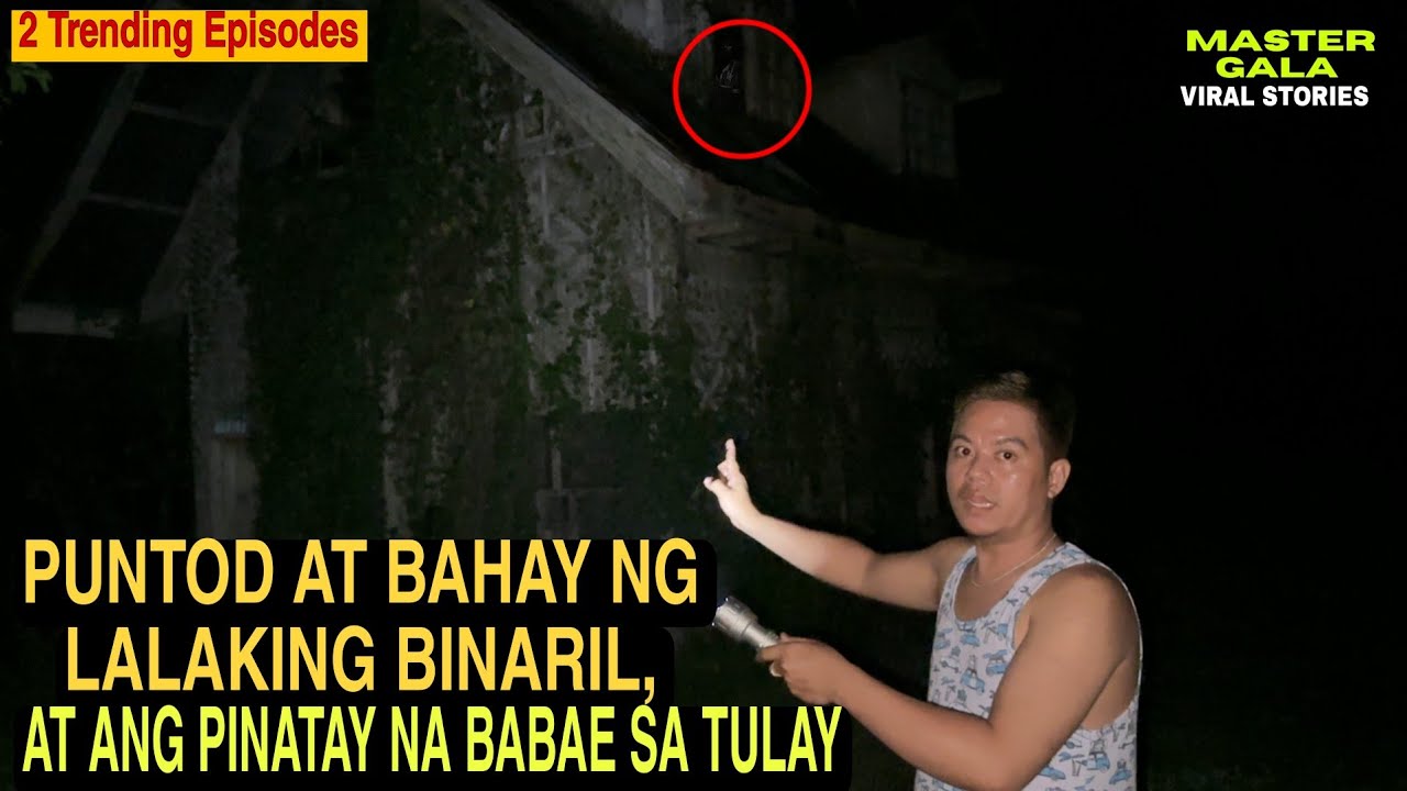 MASTER GALA : ABANDONADONG BAHAY SA COTABATO, MAY MALAGIM NA PANGYAYARI!