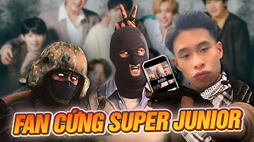 MỘT NGÀY CHƠI CSGO CÙNG FAN SUPER JUNIOR NƯỚC NGOÀI TOÀN QUỶ DỮ CƯỜI DỞ