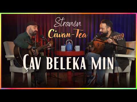Çav Beleka Min | Agît Işık - Ciwan Ayaz