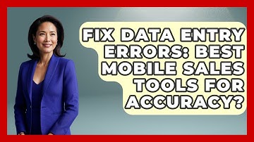Fix Data Entry Errors: Best Mobile Sales Tools For Accuracy? - Sales Saas Breakdown