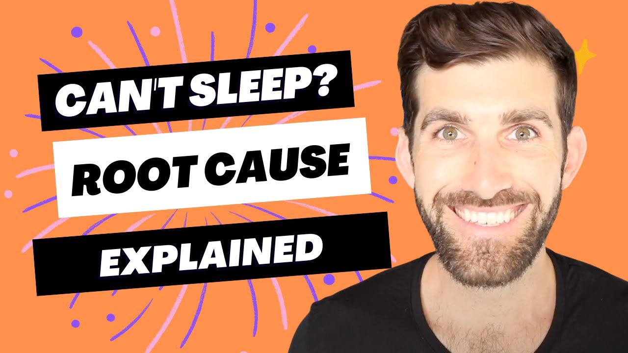 Rooting Sleep Why You Cant Sleep | Root Cause Explained Step-by-Step How to Address ...
