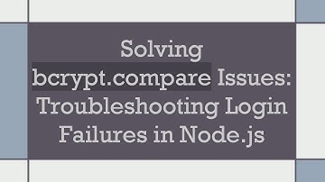 Solving bcrypt.compare Issues: Troubleshooting Login Failures in Node.js
