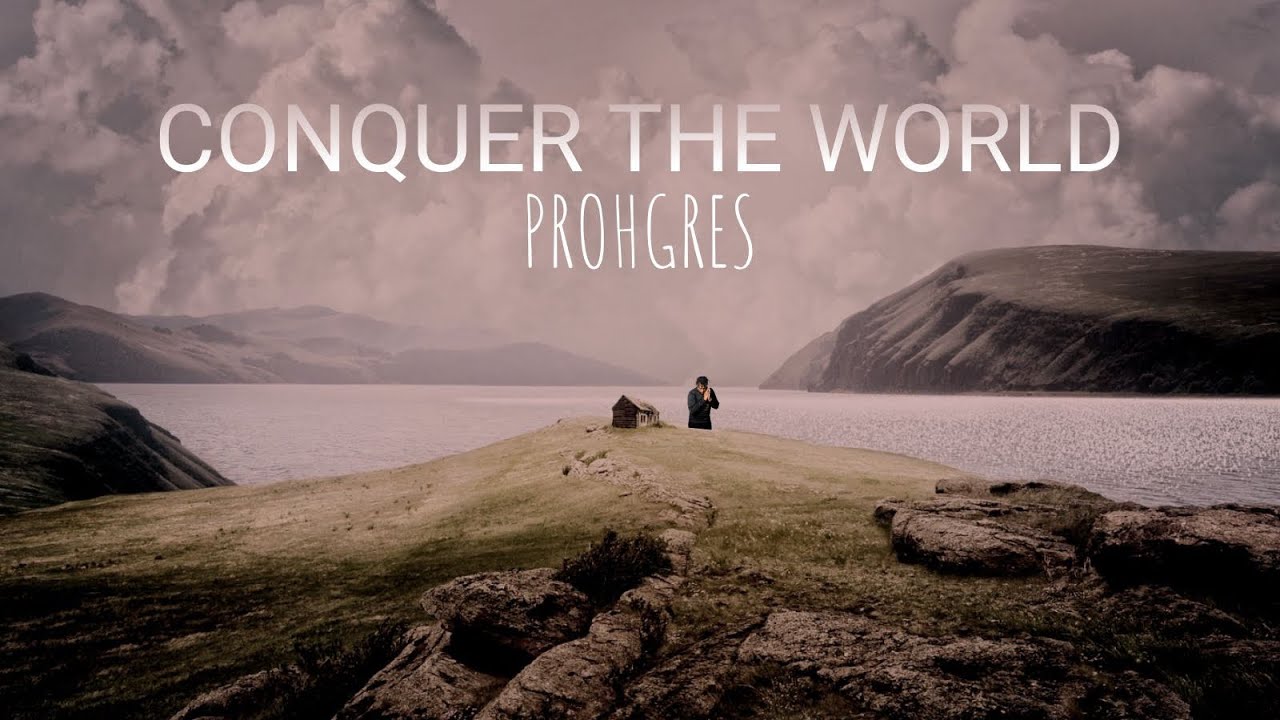 Prohgres - Conquer The World (Official audio)