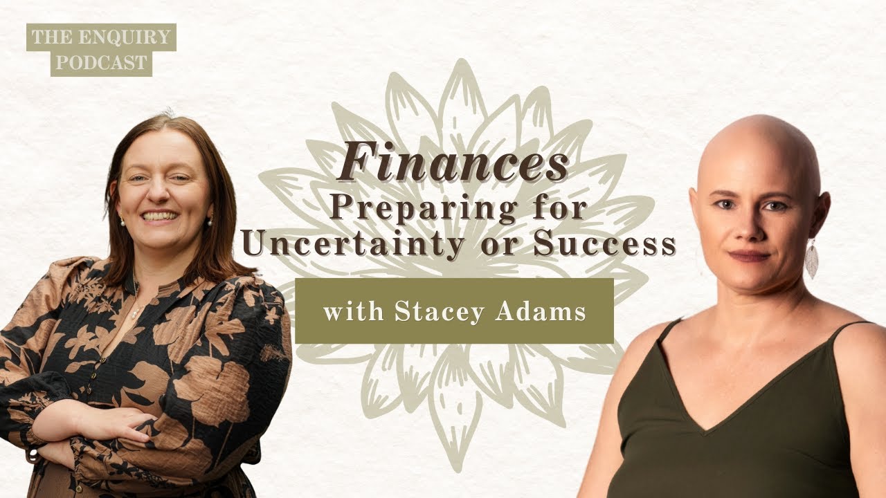 Enquiry Podcast Episode 4: Finances, Preparing for Uncertainty or Success with Stacey Adams