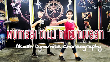 Mumbai dilli di kudiyaan dance video | Student of the year 2 | Akash dynamite choreography