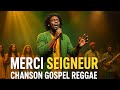 🎵 MERCI SEIGNEUR 🎤. Un Chant Gospel qui touche /Gospel Reggae 2025 très inspirante