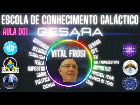 Vital Frosi - AULA 001 - Gesara - Escola de Conhecimento Galáctico