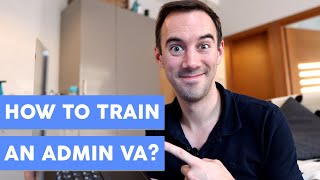 How to Train and Maximize Your Admin VA | Amazon Online Arbitrage Top Tips