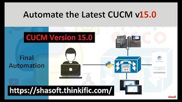 Cisco CUCM v15.0 Automation with Python